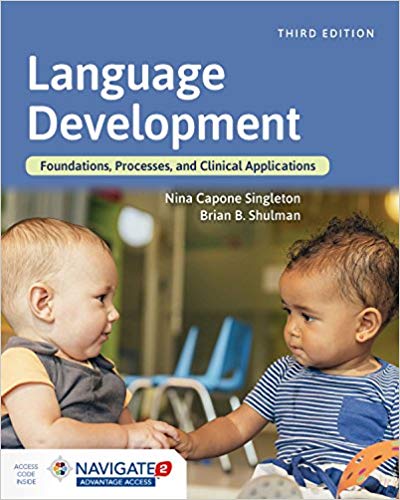 Language Development: Foundations, Processes, and Clinical Applications 3rd Edition
